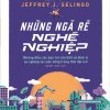 Những Ngã Rẽ Nghề Nghiệp - Jeffrey J. Selingo
