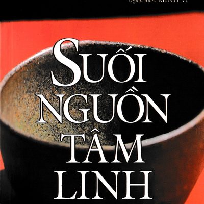 Suối Nguồn Tâm Linh - Ajahn Chah