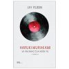 Haruki Murakami Và Âm Nhạc Của Ngôn Từ - Jay Rubin