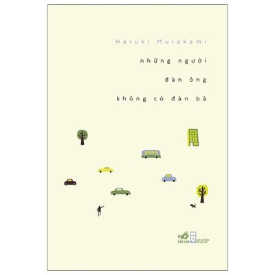 Những Người Đàn Ông Không Có Đàn Bà - Haruki Murakami