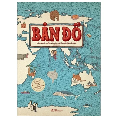 bản Đồ (bìa cứng) aleksandra mizielińska, daniel mizieliński [lk]