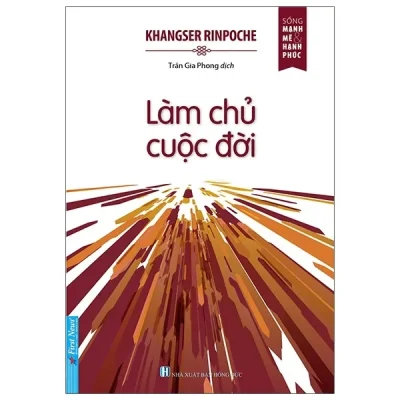làm chủ cuộc Đời khangser rinpoche
