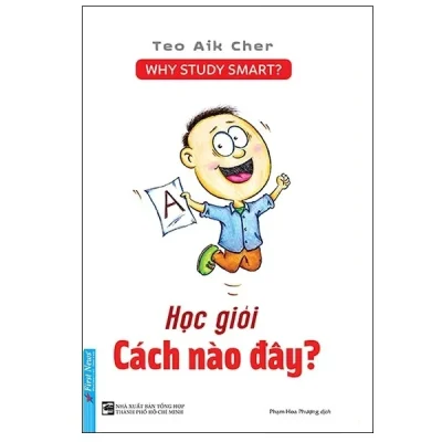 học giỏi cách nào Đây? (khổ nhỏ) teo aik cher