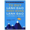 tư duy lãnh Đạo hành Động lãnh Đạo herminia ibarra