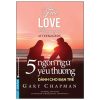 5 Ngôn Ngữ Yêu Thương Dành Cho Bạn Trẻ - Gary Chapman