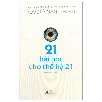 21 Bài Học Cho Thế Kỷ 21 - Yuval Noah Harari