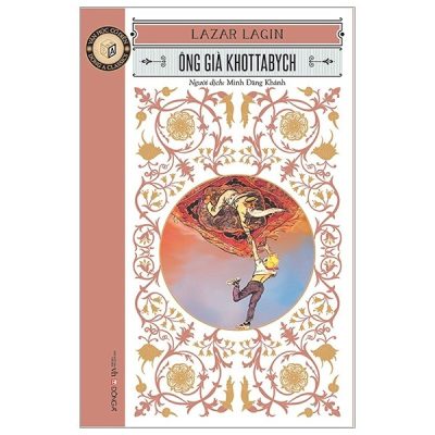 Văn Học Cổ Điển - Ông Già Khottabych - Lazar Laghin