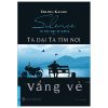 Ta Dại Ta Tìm Nơi Vắng Vẻ (Tái Bản 2022) - Erling Kagge