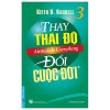 Thay Thái Độ Đổi Cuộc Đời - Tập 3 - Keith D. Harrell
