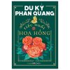 Du Ký Phan Quang - Tiếc Nuối Hoa Hồng - Phan Quang