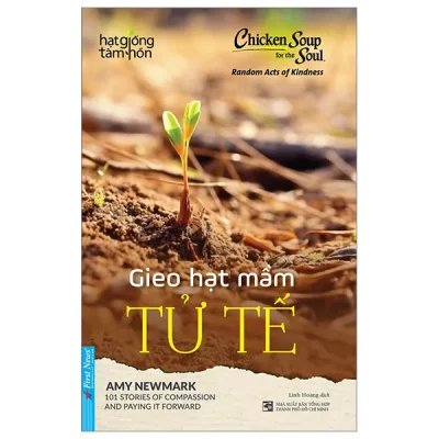 chicken soup for the soul gieo hạt mầm tử tế amy newmark