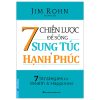 7 Chiến Lược Để Sống Sung Túc Và Hạnh Phúc - Jim Rohn