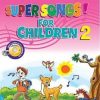 Hộp Super Songs For Children 2 (Sách + CD) - Nhiều Tác Giả