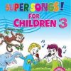 Hộp Super Songs For Children 3 (Sách + CD) - Nhiều Tác Giả