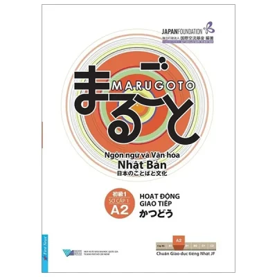 marugoto ngôn ngữ và văn hóa nhật bản sơ cấp 1 a2 : hoạt Động giao tiếp the japan foundation