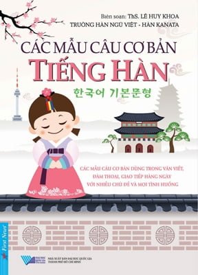 Các Mẫu Câu Cơ Bản Tiếng Hàn (2018) - ThS. Lê Huy Khoa