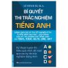 Bí Quyết Thi Trắc Nghiệm Tiếng Anh - Lê Đình Bì, M.A.
