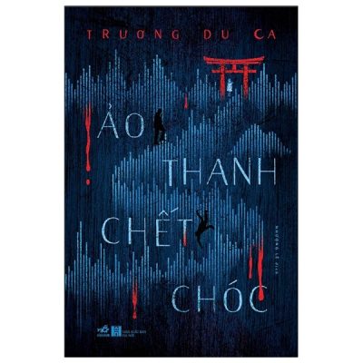 Ảo Thanh Chết Chóc - Trương Du Ca