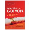 Hành Trình Gọi Vốn - 7 Bước Chinh Phục Nhà Đầu Tư - Carlye Adler, Suneel Gupta