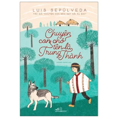 chuyện con chó tên là trung thành luis sepúlveda