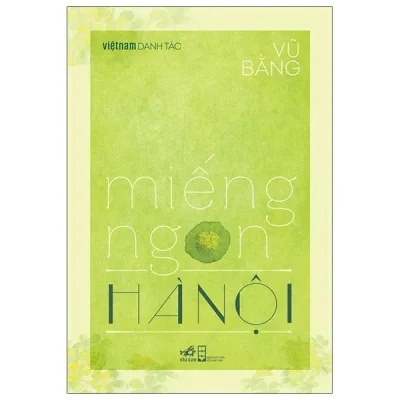 việt nam danh tác miếng ngon hà nội vũ bằng