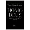 Homo Deus - Lược Sử Tương Lai - Yuval Noah Harari