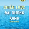 Chiến Lược Đại Dương Xanh - W. Chan Kim, Renée Mauborgne