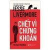 Chết Vì Chứng Khoán - Richard Smitten