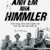 Anh Em Nhà Himmler - Chân Dung Nhân Vật Quyền Lực Thứ Hai Của Đức Quốc Xã - Katrin Himmler