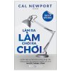 Làm Ra Làm, Chơi Ra Chơi - Cal Newport