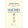 Nghĩ Thiện - Để Cuộc Đời Và Công Việc Viên Mãn - Inamori Kazuo