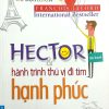 Hector Và Hành Trình Thú Vị Đi Tìm Hạnh Phúc - Francois Lelord