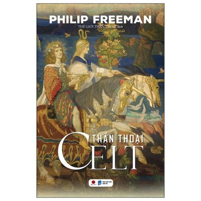 Thần Thoại Celt - Philip Freeman
