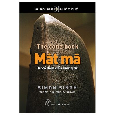 Khoa Học Khám Phá - Mật Mã - Từ Cổ Điển Đến Lượng Tử - Simon Singh