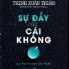 Khoa Học Khám Phá - Sự Đầy Của Cái Không - Trịnh Xuân Thuận
