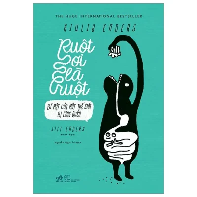 ruột Ơi là ruột bí mật của thế giới bị lãng quên giulia enders