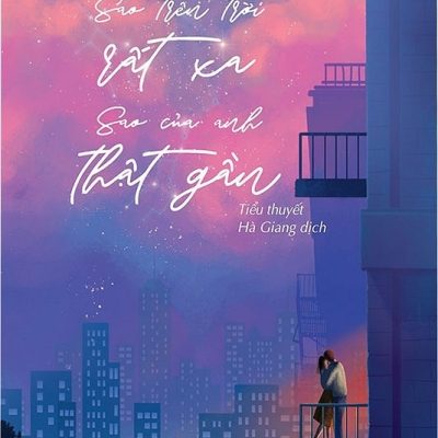 Sao Trên Trời Rất Xa, Sao Của Anh Thật Gần - Phỉ Ngã Tư Tồn