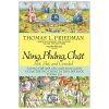 Nóng, Phẳng, Chật - Tại Sao Thế Giới Cần Cách Mạng Xanh Và Làm Thế Nào Chúng Ta Thay Đổi Được Tương Lai - Thomas L. Friedman