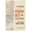 Nam Kỳ Và Cư Dân Các Tỉnh Miền Đông (Bìa Cứng) - J. C. Baurac