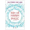 Bàn Về Hạnh Phúc - Matthieu Ricard