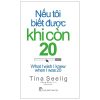 Nếu Tôi Biết Được Khi Còn 20 (2020) - Tina Seelig