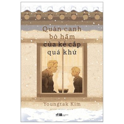Quán Canh Bò Hầm Của Kẻ Cắp Quá Khứ - Youngtak Kim