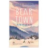 Beartown - Thị Trấn Nhỏ, Giấc Mơ Lớn - Fredrik Backman