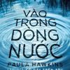 Vào Trong Dòng Nước - Paula Hawkins