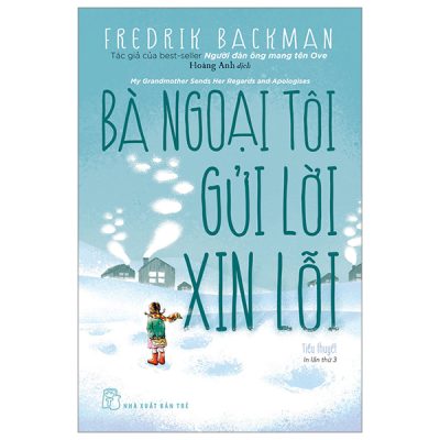 Bà Ngoại Tôi Gửi Lời Xin Lỗi - Fredrik Backman