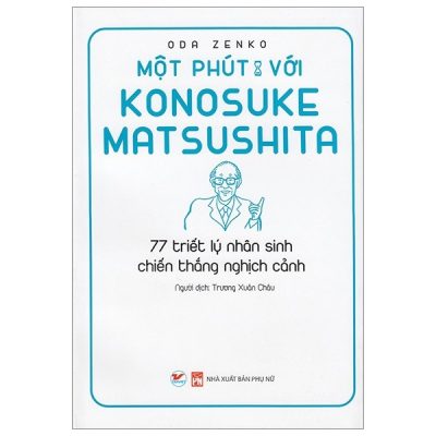 Một Phút Với Konosuke Matsushita - Oda Zenko
