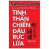 Tinh Thần Chiến Đấu Rực Lửa - Inamori Kazuo