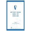 Di Sản Hồ Chí Minh - Hồ Chí Minh Bàn Về Cán Bộ - PGS TS Vũ Tình, TS Đặng Thị Minh Phượng