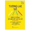 Tương Lai Số - Bốn Lộ Trình Để Nắm Bắt Giá Trị Số - Stephanie L. Woerner, Peter Weill, Ina M. Sebastian