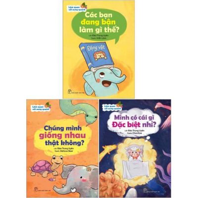 Làm Quen Với Xung Quanh (Bộ 3 Cuốn) - Đào Trung Uyên, ChonXoe, Hiền Lâm, Helious Bear
